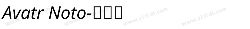 Avatr Noto字体转换
